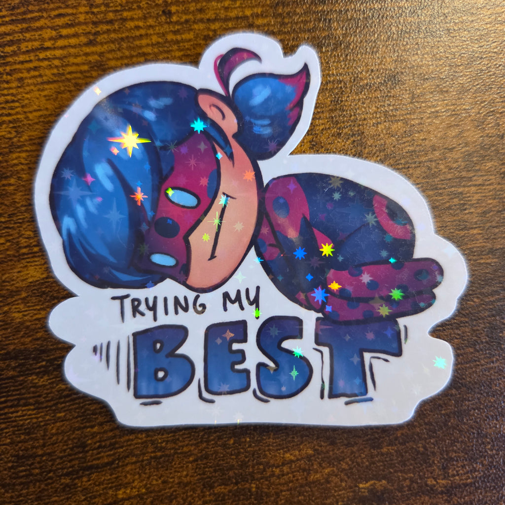Trying My Best - Holographic Sticker