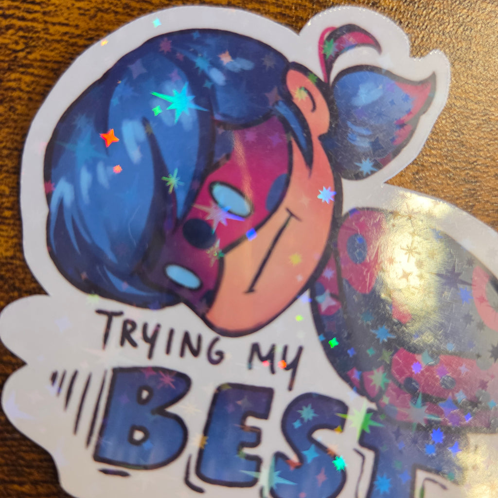 Trying My Best - Holographic Sticker